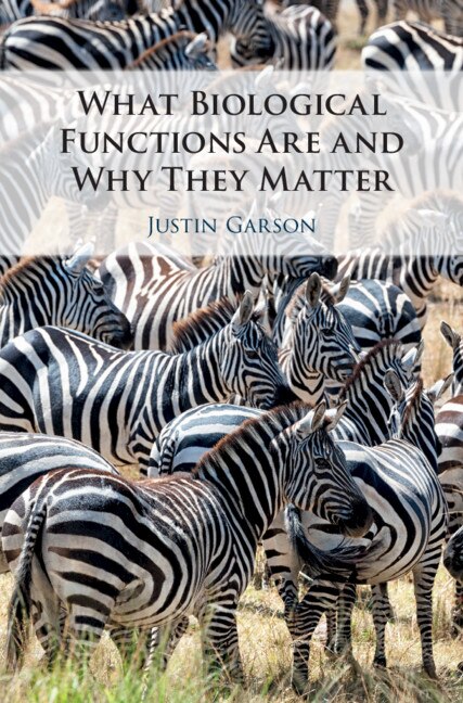 Front cover_What Biological Functions Are And Why They Matter