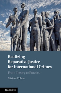 Front cover_Realizing Reparative Justice For International Crimes