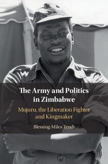 Couverture_The Army And Politics In Zimbabwe
