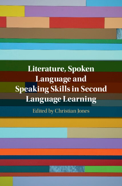 Front cover_Literature, Spoken Language And Speaking Skills In Second Language Learning