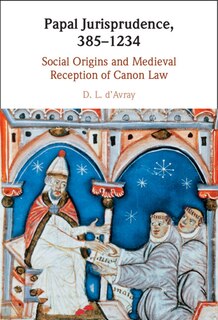 Front cover_Papal Jurisprudence, 385–1234