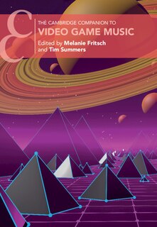 Front cover_The Cambridge Companion To Video Game Music