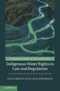 Front cover_Indigenous Water Rights In Law And Regulation