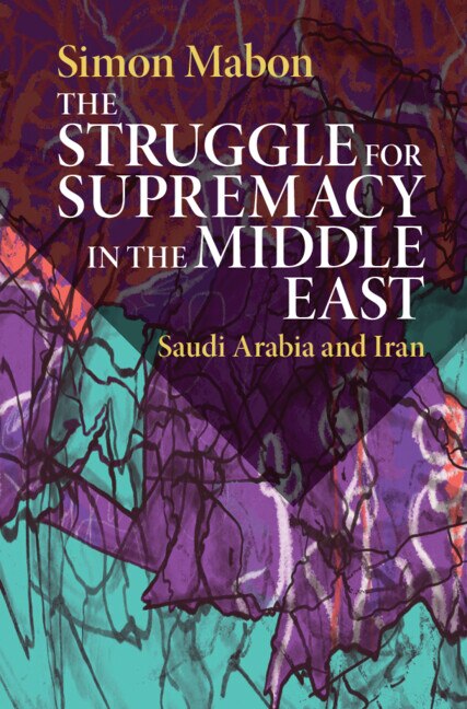 Front cover_The Struggle for Supremacy in the Middle East