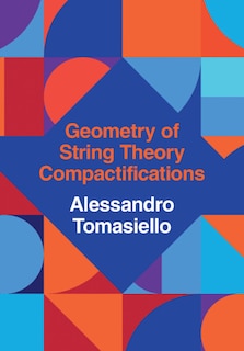 Front cover_Geometry Of String Theory Compactifications