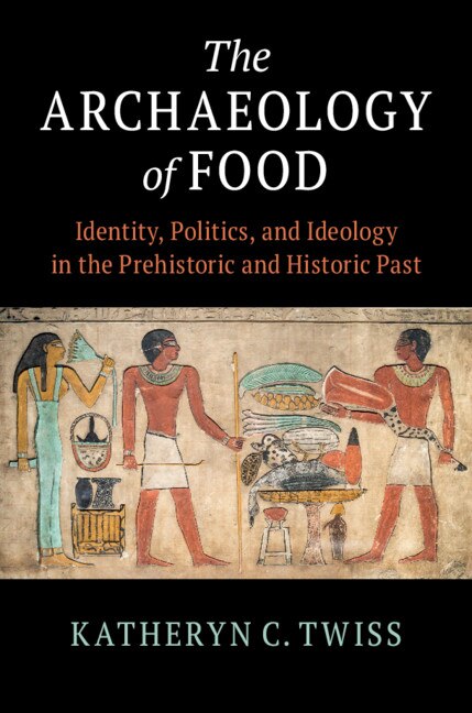 Front cover_The Archaeology Of Food