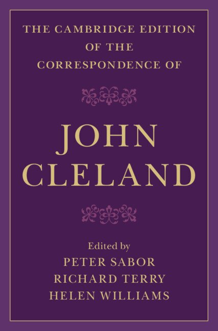 The Cambridge Edition of the Correspondence of John Cleland