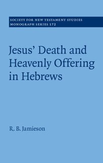 Front cover_Jesus' Death And Heavenly Offering In Hebrews