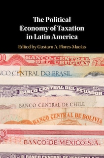 Front cover_The Political Economy Of Taxation In Latin America