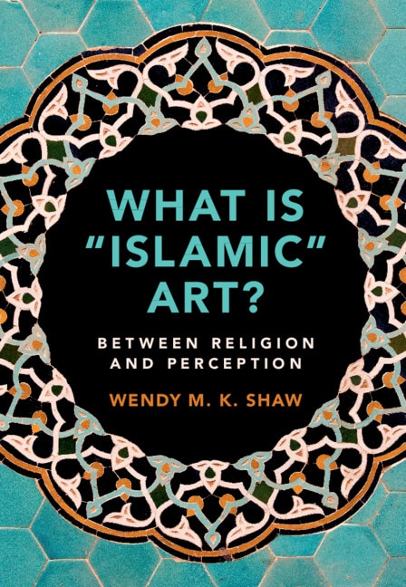 Couverture_What Is 'islamic' Art?