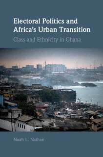 Front cover_Electoral Politics And Africa's Urban Transition