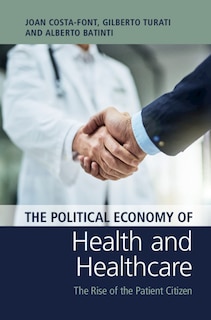 Front cover_The Political Economy Of Health And Healthcare
