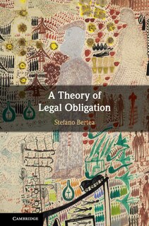 Front cover_A Theory Of Legal Obligation