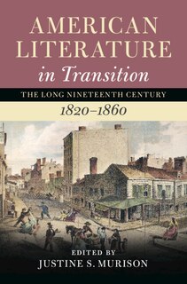Couverture_American Literature in Transition, 1820–1860: Volume 2