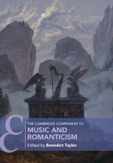 Front cover_The Cambridge Companion To Music And Romanticism