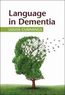 Language In Dementia by Louise Cummings