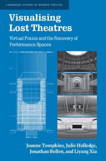 Front cover_Visualising Lost Theatres