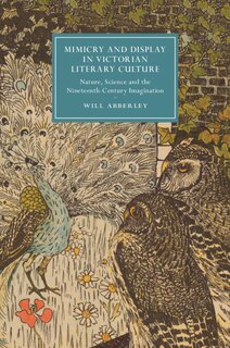 Front cover_Mimicry And Display In Victorian Literary Culture