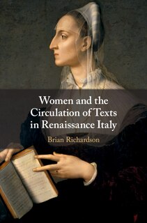 Front cover_Women And The Circulation Of Texts In Renaissance Italy