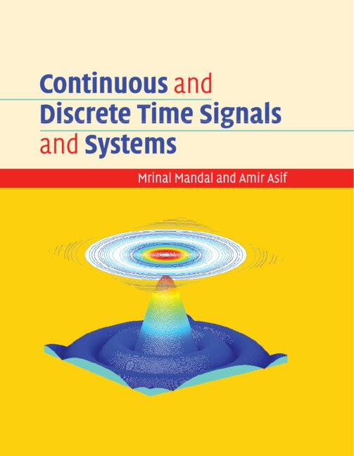 Front cover_Continuous And Discrete Time Signals And Systems