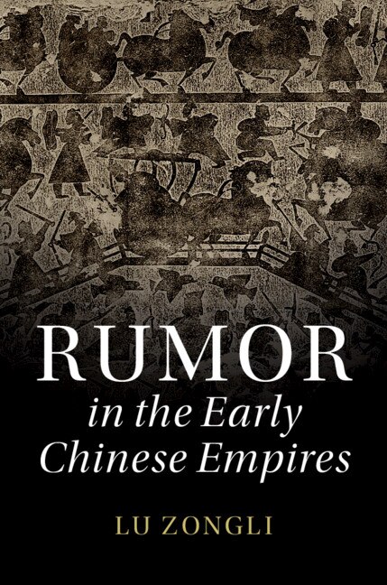 Front cover_Rumor In The Early Chinese Empires