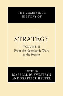 Front cover_The Cambridge History of Strategy: Volume 2, From the Napoleonic Wars to the Present