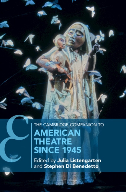 Couverture_The Cambridge Companion To American Theatre Since 1945