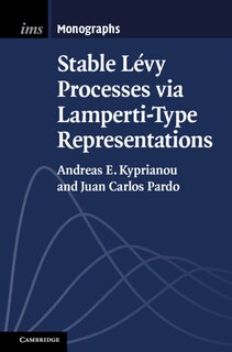 Front cover_Stable Lévy Processes Via Lamperti-type Representations