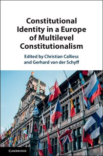 Front cover_Constitutional Identity In A Europe Of Multilevel Constitutionalism