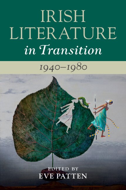 Front cover_Irish Literature in Transition, 1940–1980: Volume 5