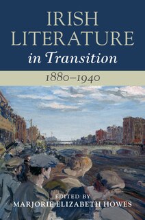 Front cover_Irish Literature in Transition, 1880–1940: Volume 4