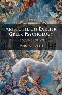 Front cover_Aristotle On Earlier Greek Psychology