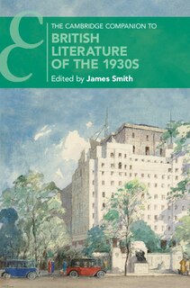 Front cover_The Cambridge Companion To British Literature Of The 1930s