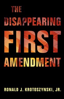 Front cover_The Disappearing First Amendment