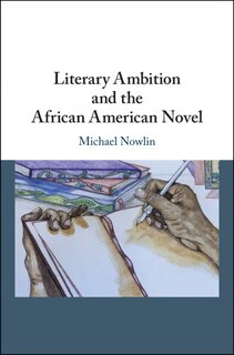 Couverture_Literary Ambition And The African American Novel