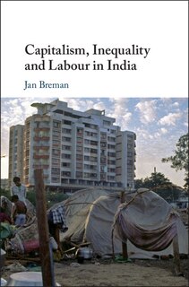 Front cover_Capitalism, Inequality And Labour In India