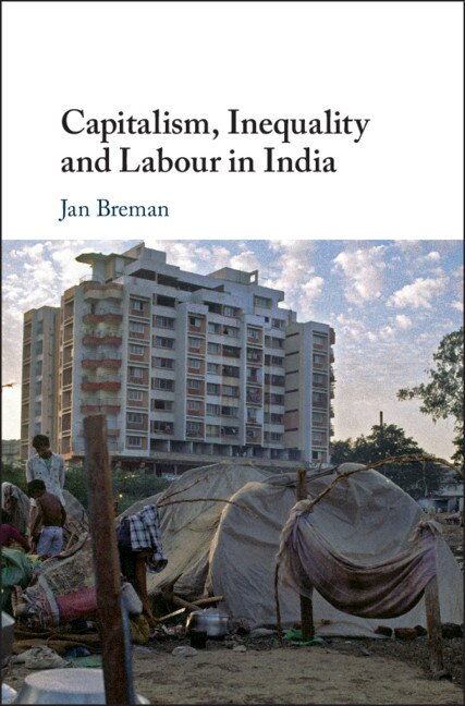 Front cover_Capitalism, Inequality And Labour In India
