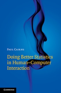 Couverture_Doing Better Statistics In Human-computer Interaction