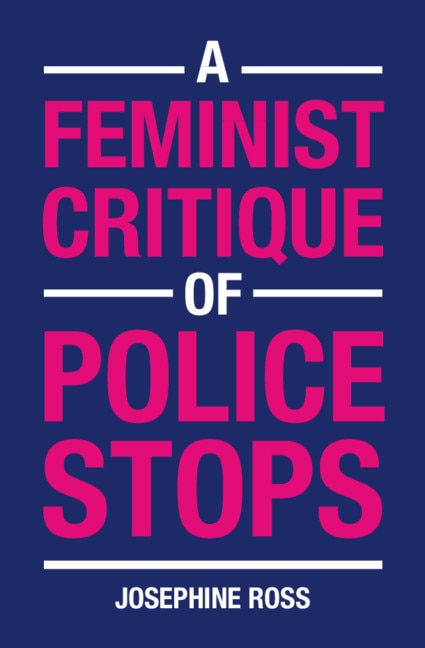 Front cover_A Feminist Critique Of Police Stops