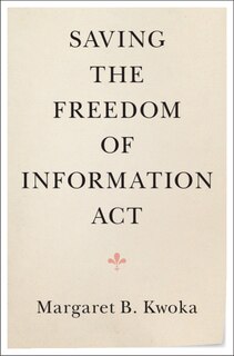 Front cover_Saving The Freedom Of Information Act