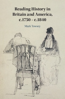 Front cover_Reading History in Britain and America, c.1750–c.1840