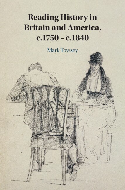 Front cover_Reading History in Britain and America, c.1750–c.1840