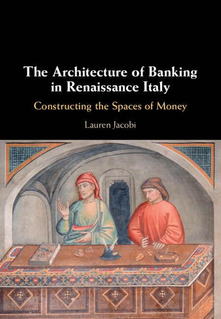 Front cover_The Architecture Of Banking In Renaissance Italy