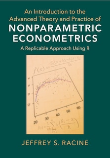 Front cover_An Introduction To The Advanced Theory And Practice Of Nonparametric Econometrics