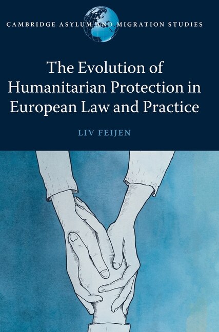 Couverture_The Evolution Of Humanitarian Protection In European Law And Practice