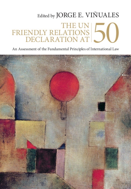 Front cover_The Un Friendly Relations Declaration At 50