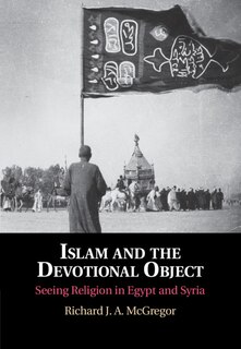 Front cover_Islam And The Devotional Object