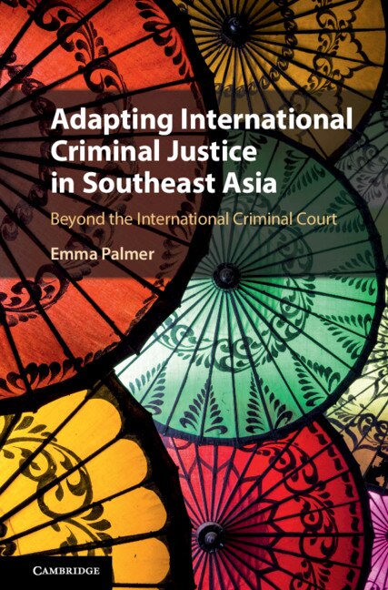 Couverture_Adapting International Criminal Justice In Southeast Asia
