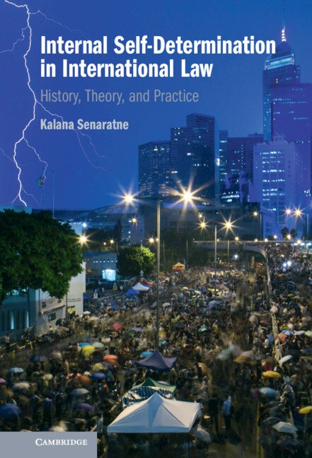 Internal Self-determination In International Law: History, Theory, And Practice