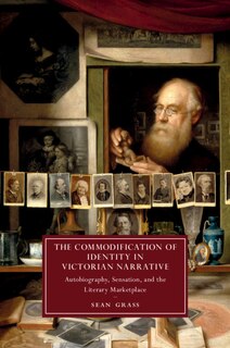 Front cover_The Commodification Of Identity In Victorian Narrative